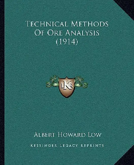Technical Methods of Ore Analysis (1914) by Albert Howard Low