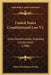 United States Constitutional Law V2: State Constitutions, Statutory Construction (1908) by Albert Hutchinson Putney