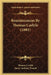 Reminiscences By Thomas Carlyle (1881) by Thomas Carlyle, James Anthony Froude