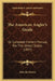 The American Angler's Guide: Or Complete Fisher's Manual, For The United States (1857) by John Jay Brown