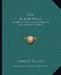 The Black Hills: Or The Last Hunting Ground Of The Dakotas V2 (1899) by Annie D. Tallent