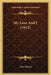 My Love And I (1912) by Alice Brown