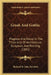 Greek And Gothic: Progress And Decay In The Three Arts Of Architecture, Sculpture, And Painting (1881) by Richard St John Tyrwhitt