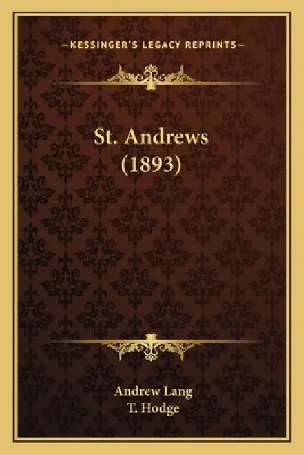 St. Andrews (1893) by Andrew Lang, T. Hodge