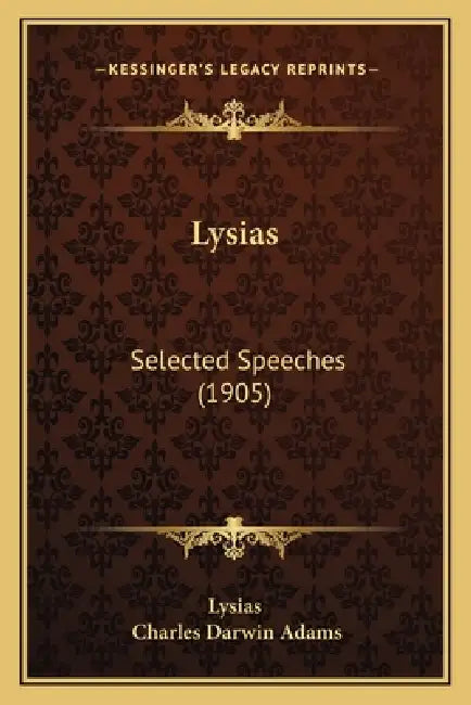Lysias: Selected Speeches (1905) by Lysias, Charles Darwin Adams