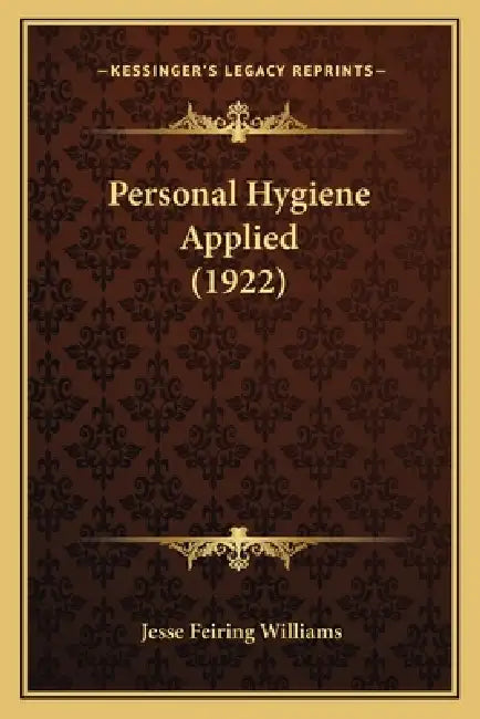 Personal Hygiene Applied (1922) by Jesse Feiring Williams