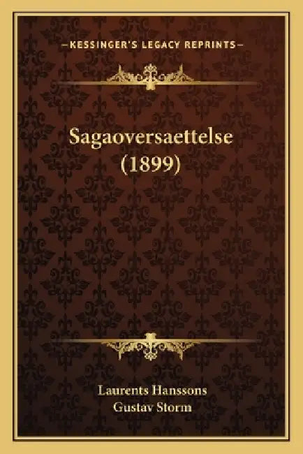 Sagaoversaettelse (1899) by Laurents Hanssons, Gustav Storm