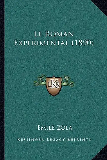 Le Roman Experimental (1890) by Emile Zola