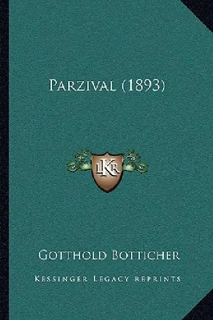 Parzival (1893) by Gotthold Botticher