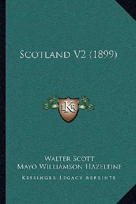 Scotland V2 (1899) by Walter Scott, Mayo W. Hazeltine