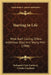 Starting In Life: What Each Calling Offers Ambitious Boys And Young Men (1906) by Jr. Fowler Nathaniel Clark, Charles Copeland