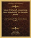 Salem Witchcraft, Comprising More Wonders Of The Invisible World: And Wonders Of The Invisible World (1861) by Robert Calef, Cotton Mather, Samuel Page Fowler