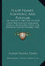 Plant Names, Scientific and Popular: Including in the Case of Each Plant the Correct Botanical Name in Accordance with the Reformed Nomenclature (1900 by Albert Brown Lyons