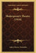 Shakespeare's Theater (1916) by Ashley Horace Thorndike