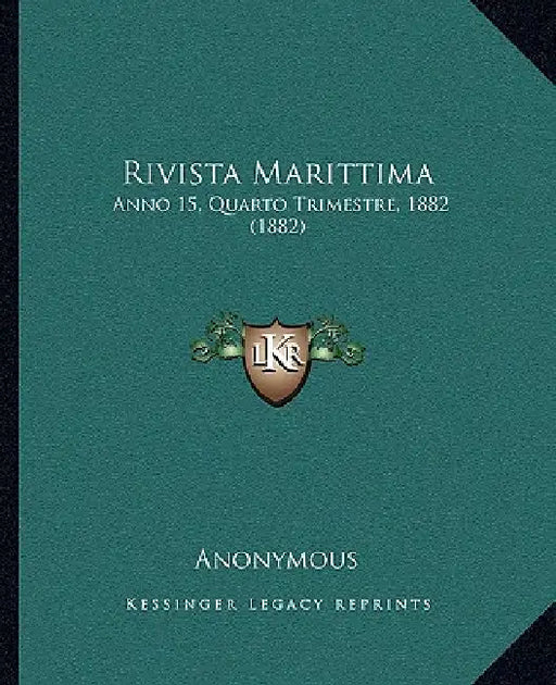 Rivista Marittima: Anno 15, Quarto Trimestre, 1882 (1882) by Anonymous