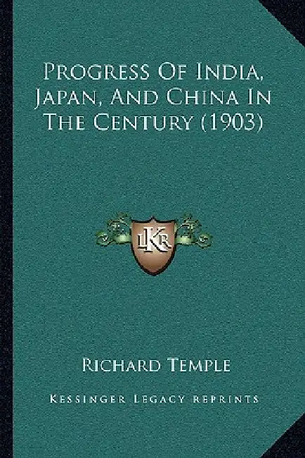 Progress Of India, Japan, And China In The Century (1903) by Richard Temple