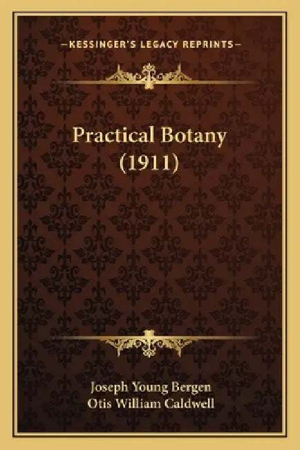 Practical Botany (1911) by Joseph Young Bergen, Otis William Caldwell