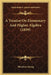 A Treatise On Elementary And Higher Algebra (1859) by Theodore Strong