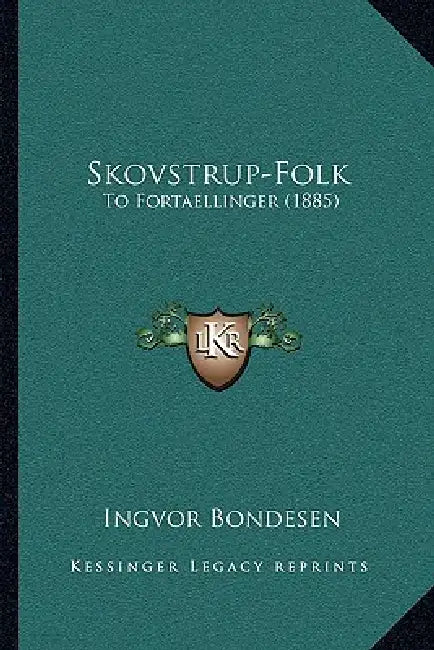 Skovstrup-Folk: To Fortaellinger (1885) by Ingvor Bondesen