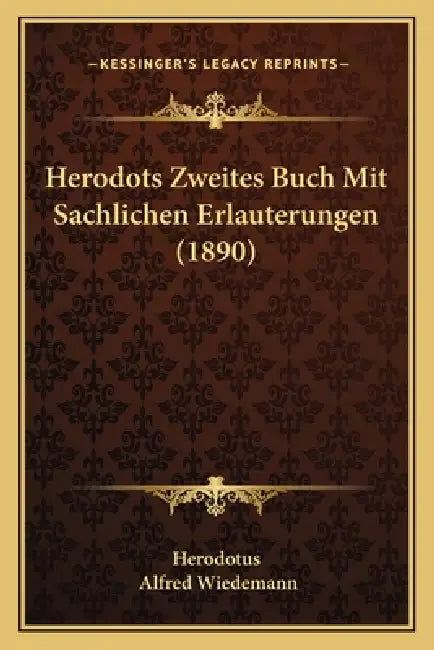 Herodots Zweites Buch Mit Sachlichen Erlauterungen (1890) by Herodotus, Alfred Wiedemann