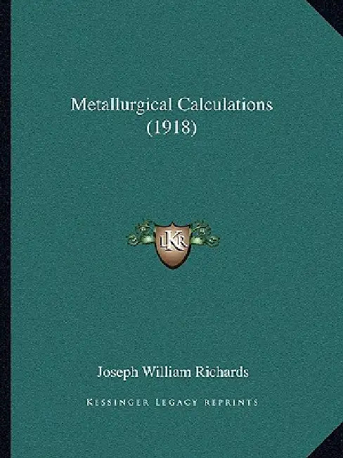 Metallurgical Calculations (1918) by Joseph William Richards