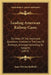 Leading American Railway Cases: On Most of the Important Questions Involved in the Law of Railways, Arranged According to Subjects (1870) by Isaac Fletcher Redfield