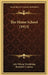The Home School (1913) by Ada Wilson Trowbridge, Randall J. Condon
