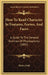 How To Read Character In Features, Forms, And Faces: A Guide To The General Outlines Of Physiognomy (1891) by Henry Frith