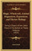 Magic, Witchcraft, Animal Magnetism, Hypnotism, and Electro-Biology: Being a Digest of the Latest Views of the Author on These Subjects (1852) by James Braid