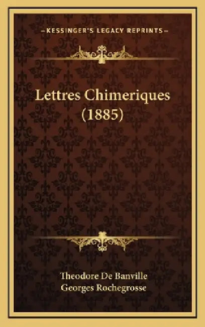 Lettres Chimeriques (1885) by Theodore De Banville, Georges Rochegrosse