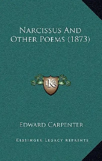 Narcissus and Other Poems (1873) by Edward Carpenter