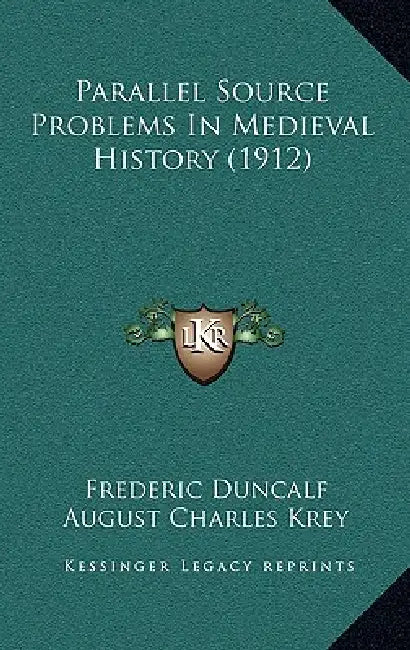 Parallel Source Problems In Medieval History (1912) by Frederic Duncalf, August Charles Krey, Dana Carleton Munro