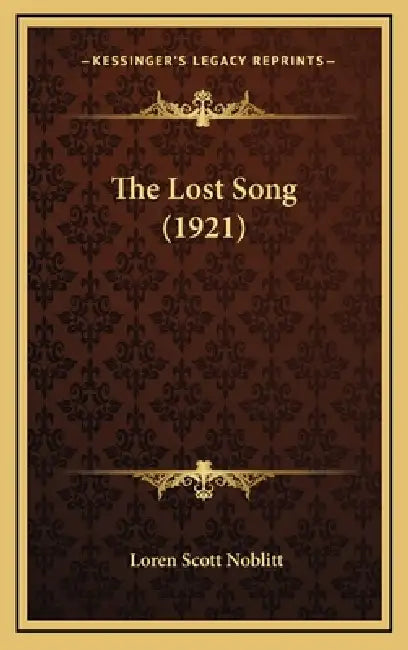The Lost Song (1921) by Loren Scott Noblitt