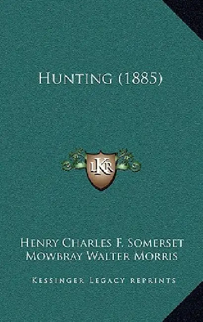 Hunting (1885) by Henry Charles F. Somerset, Mowbray Walter Morris