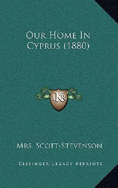 Our Home In Cyprus (1880) by Scott-Stevenson