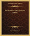 The Solution Of Equations (1896) by Mansfield Merriman