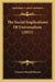 The Social Implications Of Universalism (1915) by Clarence Russell Skinner