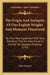 The Origin And Antiquity Of Our English Weights And Measures Discovered: By Their Near Agreement With Such Standards That Are Now Found In One Of The by John Greaves