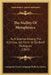 The Nullity Of Metaphysics: As A Science Among The Sciences, Set Forth In Six Brief Dialogues (1863) by Longman Green Longman Roberts Green