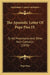The Apostolic Letter Of Pope Pius IX: To All Protestants And Other Non-Catholics (1870) by Pope Pius