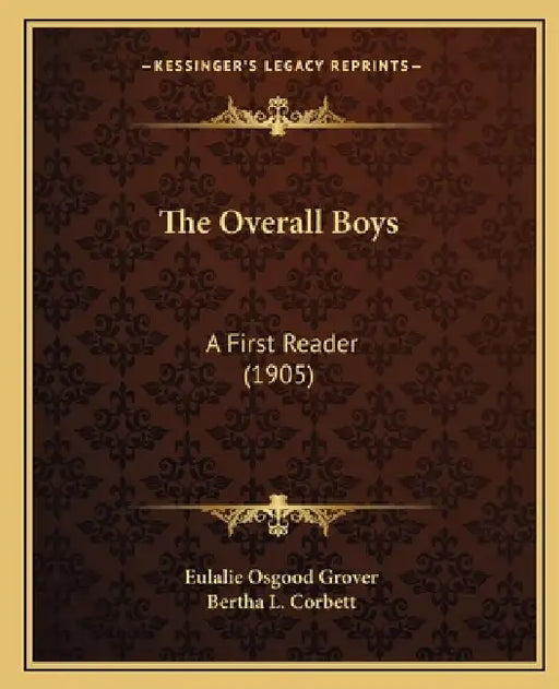 The Overall Boys: A First Reader (1905) by Eulalie Osgood Grover, Bertha L. Corbett