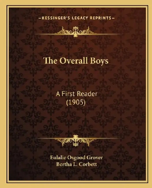 The Overall Boys: A First Reader (1905) by Eulalie Osgood Grover, Bertha L. Corbett