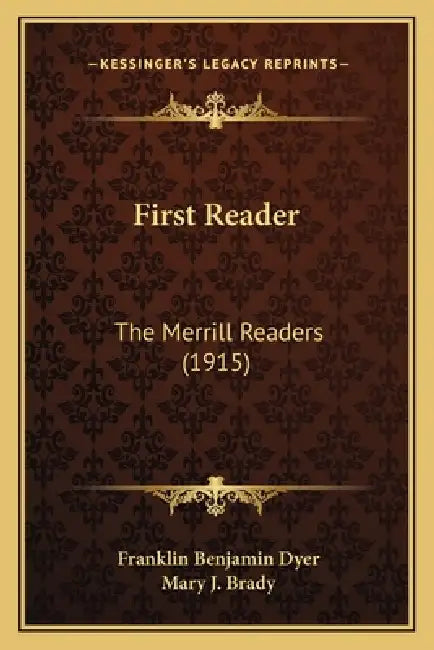 First Reader: The Merrill Readers (1915) by Franklin Benjamin Dyer, Mary J. Brady