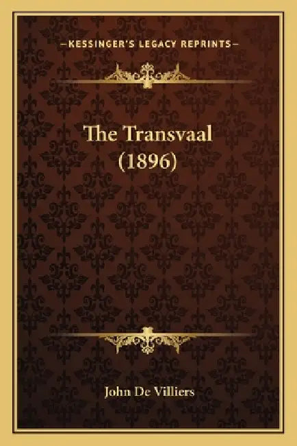 The Transvaal (1896) by John De Villiers