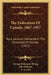 The Federation Of Canada, 1867-1917: Four Lectures Delivered In The University Of Toronto (1917) by George McKinnon Wrong, John Willison, Z. A. Lash