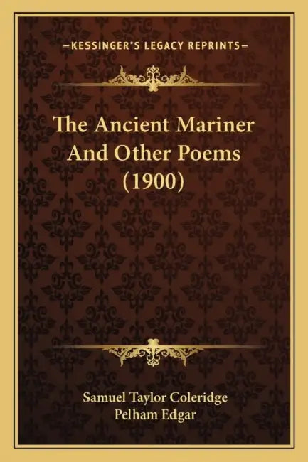 The Ancient Mariner And Other Poems (1900) by Samuel Taylor Coleridge, Pelham Edgar