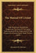 The Manual Of Cricket: With Numerous Illustrations, Comprising The Laws Of The Game, Some Account Of Its History, And Of The Progressive Impr by Alexander D. Paterson
