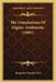 The Foundations Of Higher Arithmetic (1905) by Benjamin Franklin Sisk