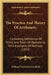 The Practice And Theory Of Arithmetic: Containing Definitions Of Terms, And Rules Of Operations, With Examples Of Methods (1853) by William Frederick Greenfield