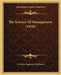 The Science Of Management (1918) by Frederic Augustus Parkhurst